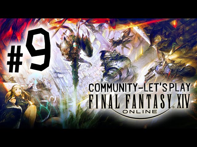 LET'S PLAY Final Fantasy XIV #09