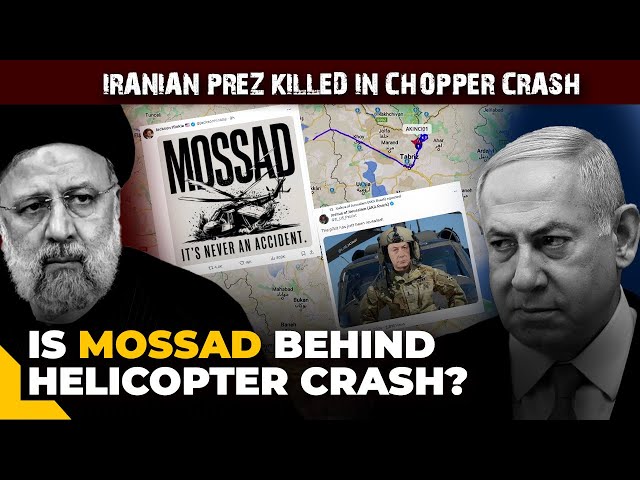 Iran President Ebrahim Raisi dies in helicopter crash: Is Mossad behind accident?
