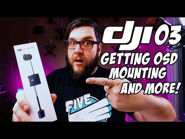 How to get DJI O3 OSD, mounting the air unit, and lots of other tips if you just bought this!
