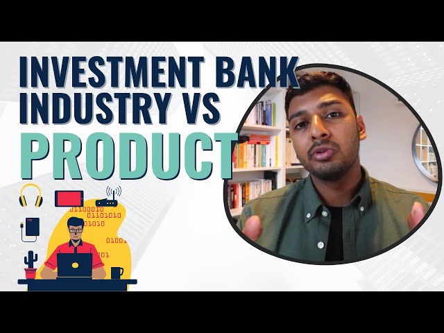Investment Banking Explained (Industry vs Product Groups)