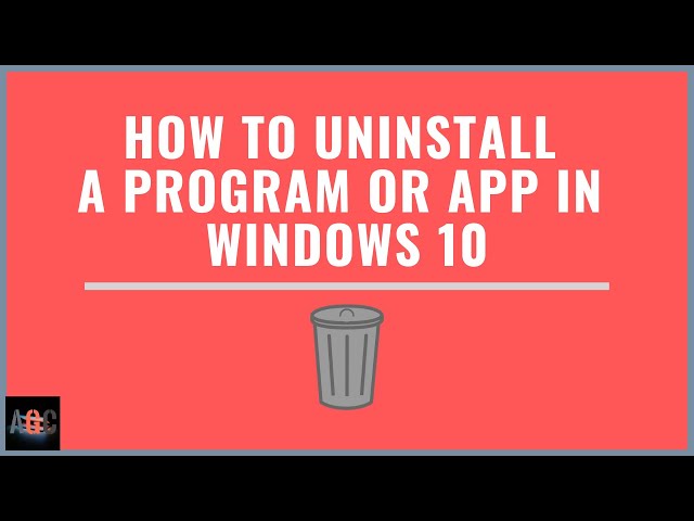 How To Uninstall A Program or App in Windows 10