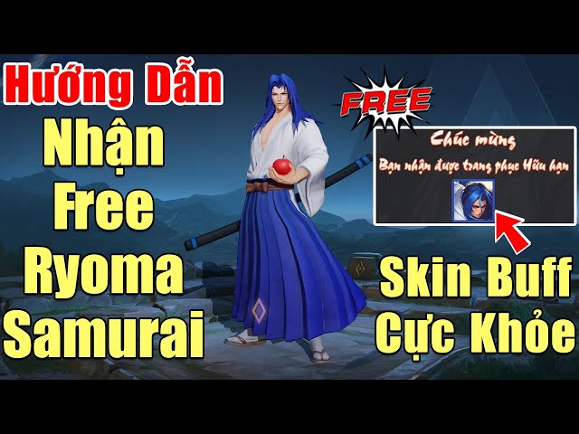 [Gcaothu] Hướng dẫn nhận miễn phí luôn Siêu Phẩm mới Ryoma AILING SAMURAI - Skin free buff cực khỏe