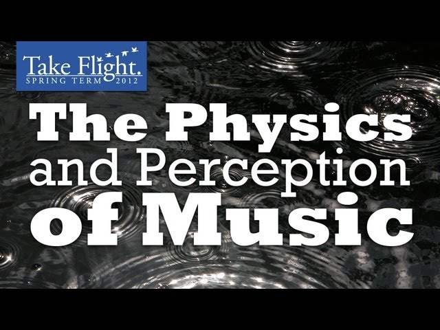The Physics and Perception of Music
