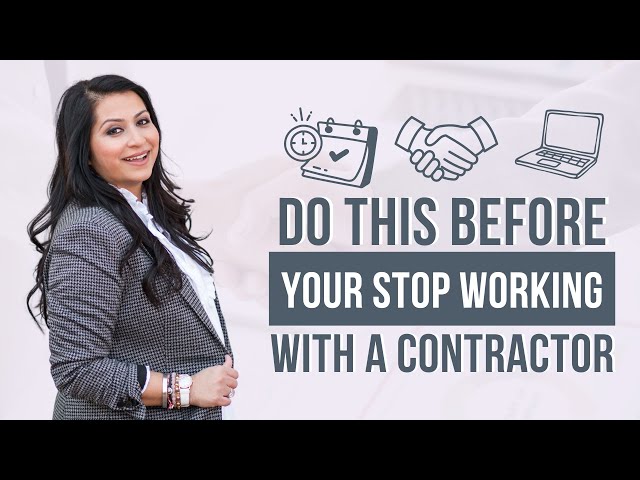 The 3-Step Process You NEED to Follow When You STOP Working With an Independent Contractor