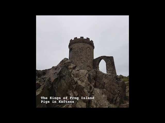 The Kings of Frog Island: Pigs in Kaftans: EP 6 June 2019
