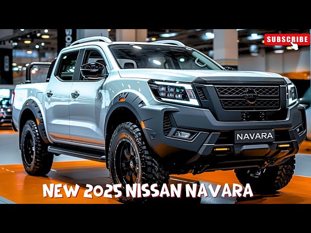 All New 2025 Nissan Navara Unveiled - The Next Generation !!