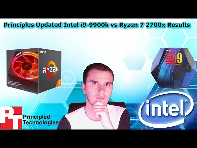 Principles i9-9900k - 2700x updated benchmark results  - tech news update EP6