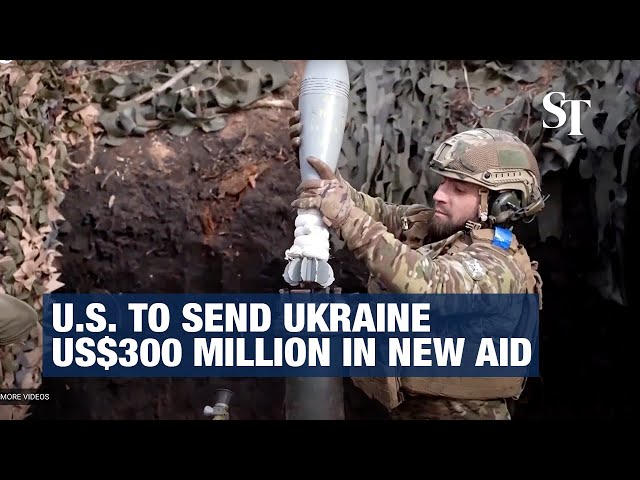 US to send Ukraine US$300 million in new aid