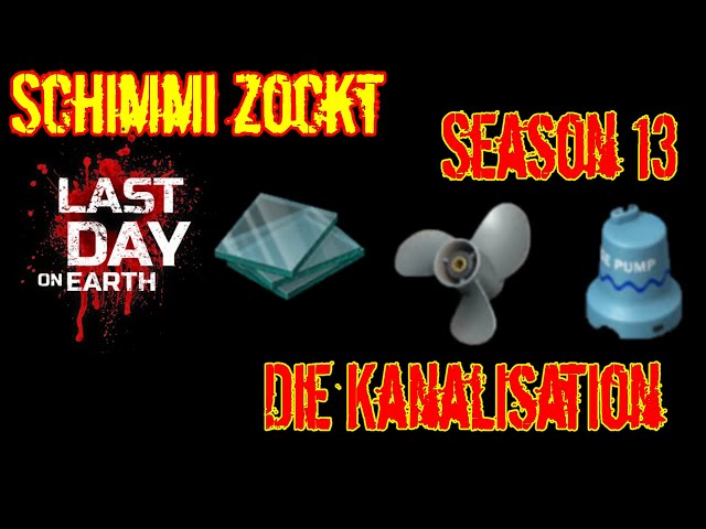 Last Day on Earth - Season 13 Die Kanalisation - german/deutsch