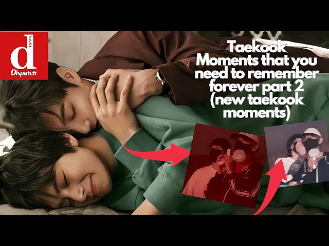 TAEKOOK MOMENTS THAT YOU NEED TO REMEMBER FOREVER PART 2(영원히 기억해야 할 태극의 순간들 2부)