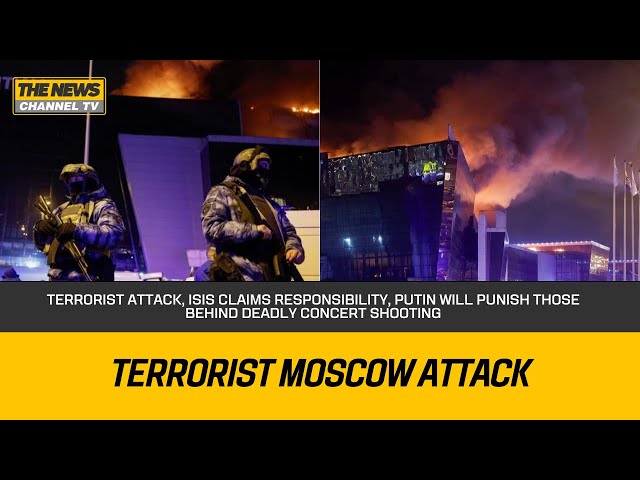 Terrorist Attack, ISIS claims responsibility, Putin will punish those behind deadly concert shooting