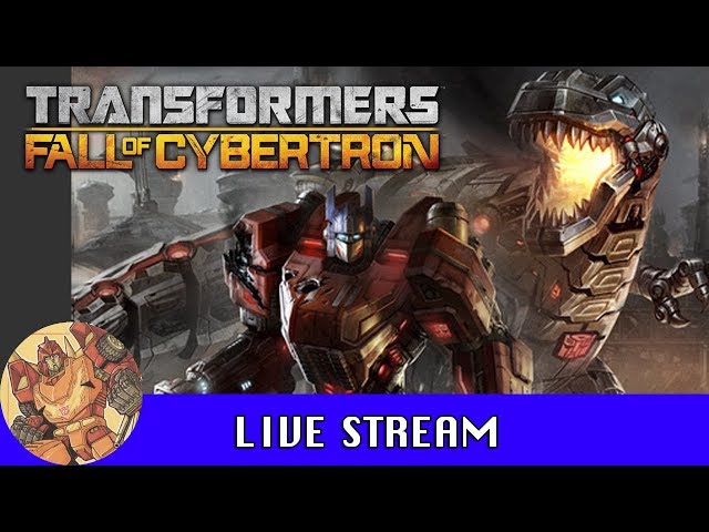 Transormers: Fall of Cybertron Playthrough Part 8 -  Livestream