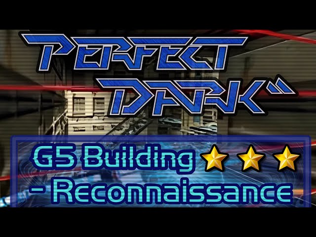 Perfect Dark G5 Building - Reconnaissance (Perfect Agent)