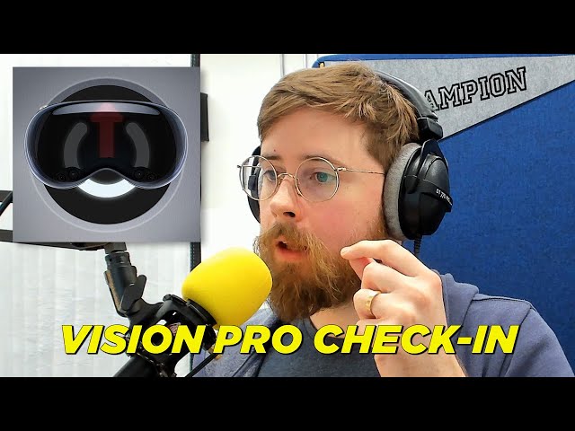 The Apple Vision Pro Check-in