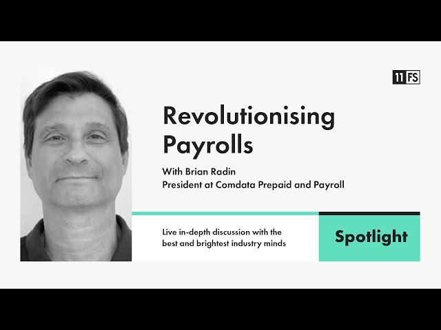 Brian Radin from Comdata on revolutionising payrolls | Spotlight