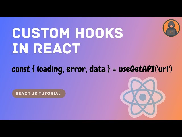 Learn Custom Hook In 20 Minutes for Beginners | useGetAPI