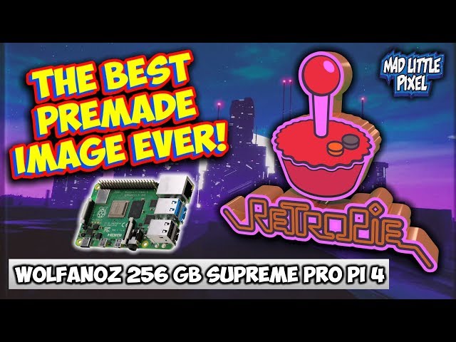The Best RetroPie Build Ever! Wolfanoz Raspberry Pi 4 Supreme Pro 256GB Image Overview!