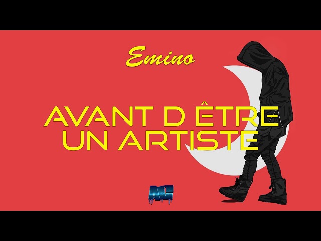 Emino - Avant D être Un Artiste (Audio)
