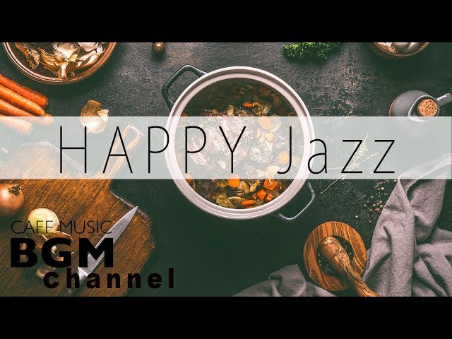 HAPPY Jazz Mix - Jazz & Latin Music - Background Cafe Music