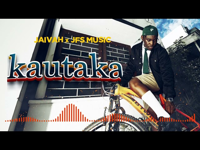 JAIVAH - Kautaka ( JFS Music ft King Tone SA) (Official Audio)