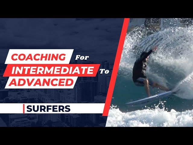 "Virtual Video Coaching " Surf Tips for Intermediate - Advanced - Expert Levels