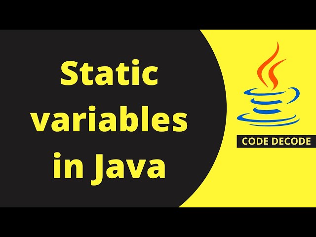 Static Variables in Java || Java Interview Questions and Answers | Code Decode