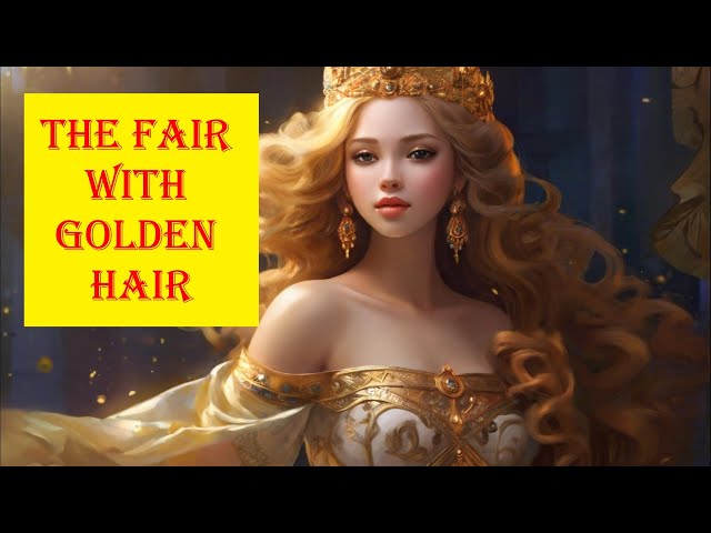 The Fair With Golden Hair | Fairy Tales İn English | World Children's Fairy Tales