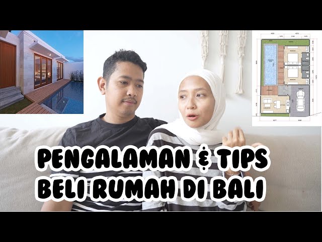 Pengalaman dan Tips beli rumah di Bali | Beli Rumah Bali Part 1