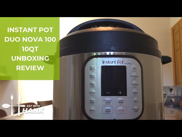 Instant Pot Duo Nova 100 10 QT Unboxing Review