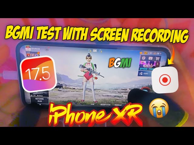 🔥iPhone XR BGMI Test with Screen Recording after iOS 17.5 | Lag? | Must Watch before Updating