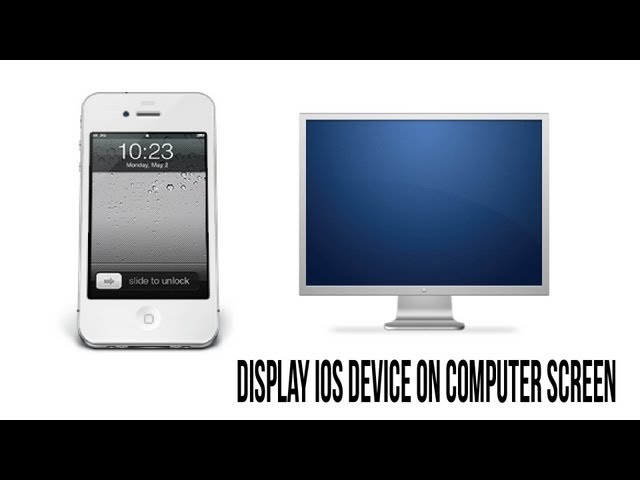 How To Display iPhone, iPad, and iPod Screen On Your Computer