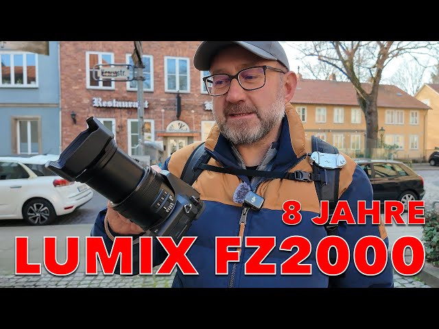 8 Jahre LUMIX FZ2000