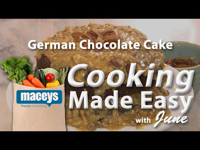 Cooking Made Easy with June: German Chocolate Cake  |  07/27/20
