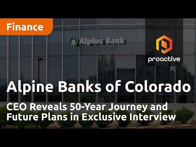 Alpine Banks of Colorado CEO Reveals 50-Year Journey and Future Plans in Exclusive Interview