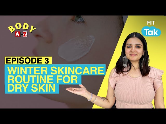 DRY SKIN WINTER SKINCARE ROUTINE! | Dry Skin | Beauty | Winter Skincare | Face Health | Fit Tak