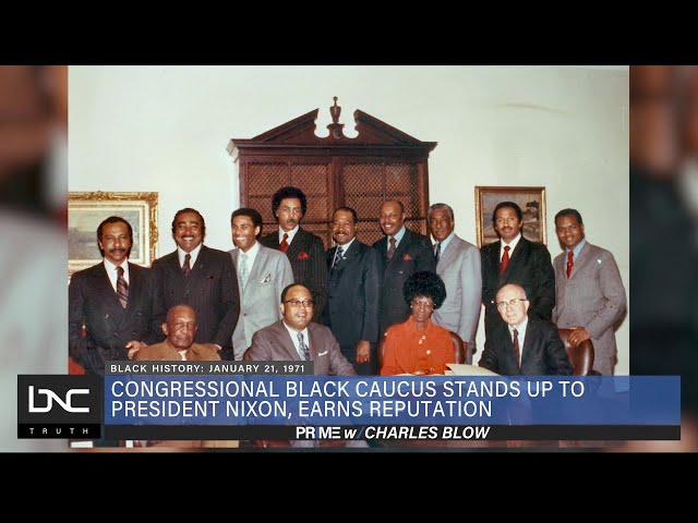 Congressional Black Caucus Stands Up to Nixon, Earns Reputation