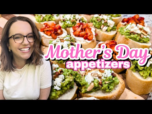 🌷Mother's Day🌷 Appetizers and Brunch recipes you'll LOVE!