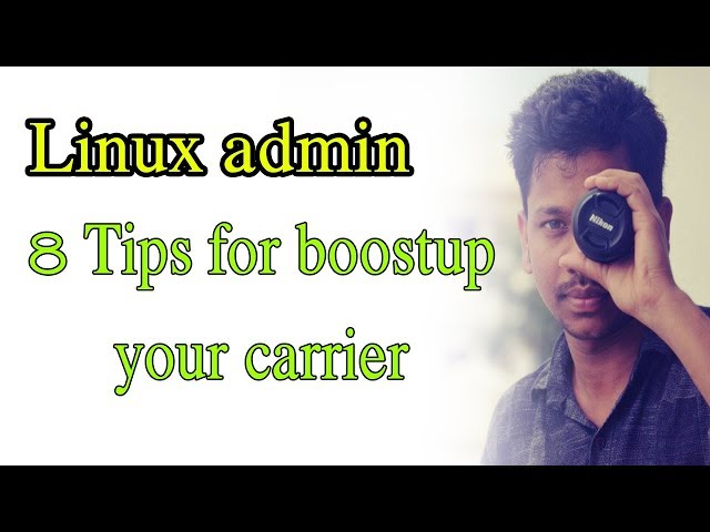 8 tips for Linux admin to boost up their skills | Telugu