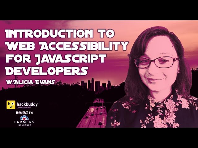 Introduction to Web Accessibility w/ Alicia Evans | JavaScriptLA