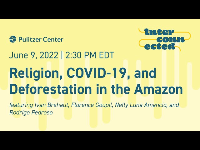 Religion & Climate | Religion, COVID-19, and Deforestation in the Amazon