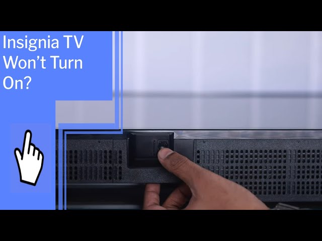 Insignia TV Won’t Turn On? Find Solutions Here