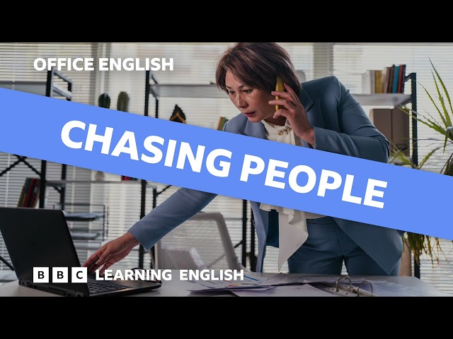 Office English episode 3: Chasing people