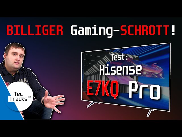 BILLIGER Gaming-SCHROTT! ⚠️ | Hisense E7KQ Pro QLED 4K-TV im TEST | DARUM ist DIESER TV ein BLENDER!
