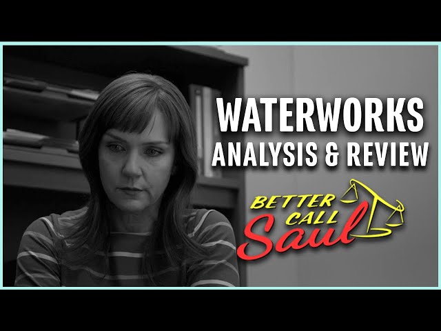 Better Call Saul Season 6: Waterworks (ANALYSIS & REVIEW)