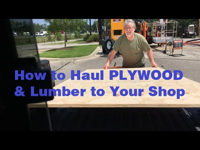 How to Haul Plywood and Lumber to Your Shop