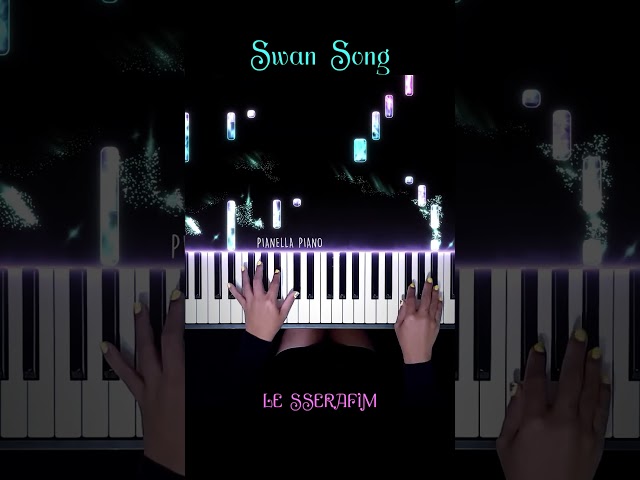 LE SSERAFIM - Swan Song Piano Cover #SwanSong #LESSERAFIM #PianellaPianoShorts