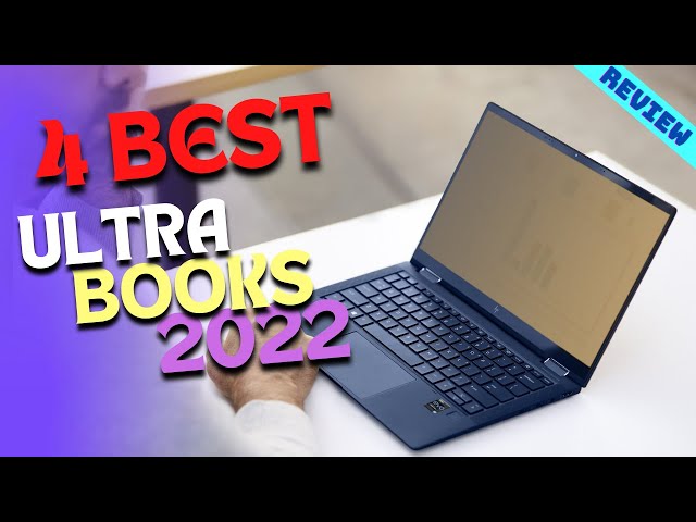 Best Ultrabook of 2022 | The 4 Best Ultrabooks Review