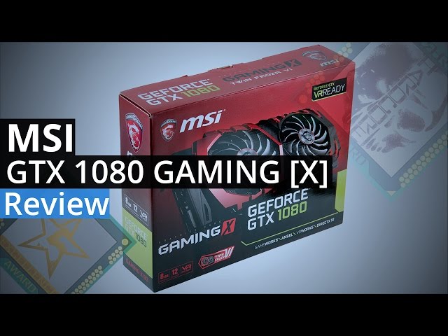 MSI GTX 1080 Gaming X - Truly Excellent