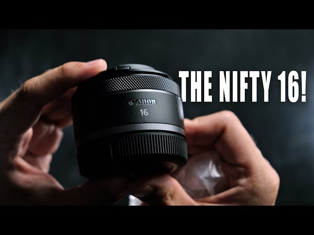 CANON RF16MM F/2 .8 STM Review -The NEW NIFTY 'SIXTEEN'!