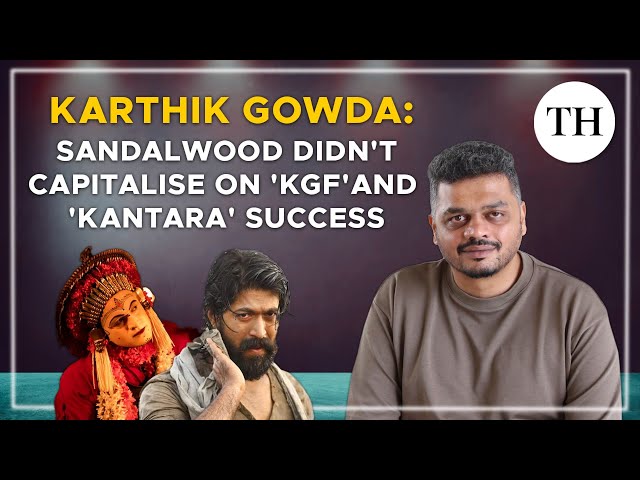 Karthik Gowda interview | 'Kannada cinema lacking in consistency'